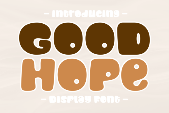 Good Hope: The Chunky, Cute Font That Brings Joy to Design