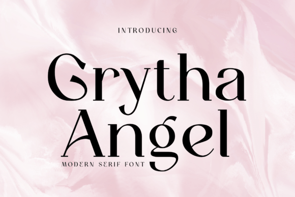 Grytha Angel: A Serif Font for Deluxe & Chic Designs